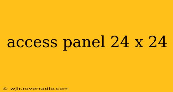access panel 24 x 24