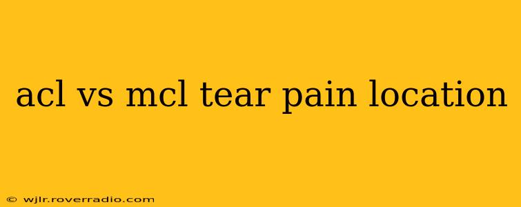 acl vs mcl tear pain location