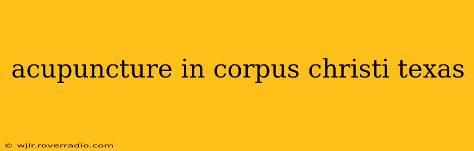 acupuncture in corpus christi texas