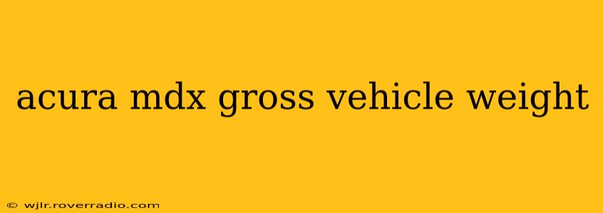 acura mdx gross vehicle weight