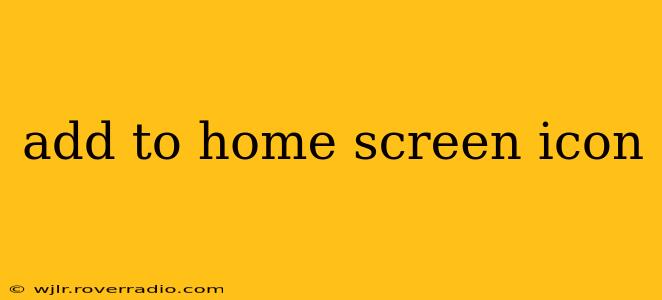 add to home screen icon