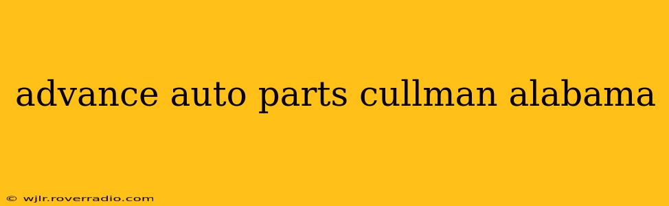 advance auto parts cullman alabama