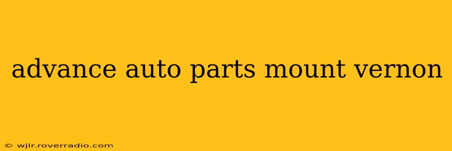 advance auto parts mount vernon
