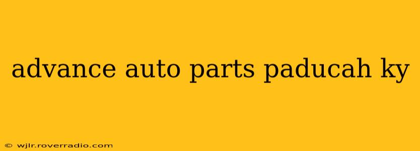advance auto parts paducah ky