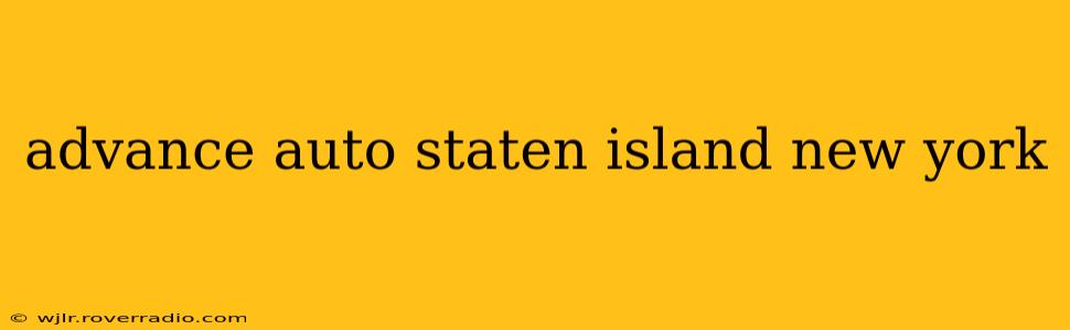 advance auto staten island new york