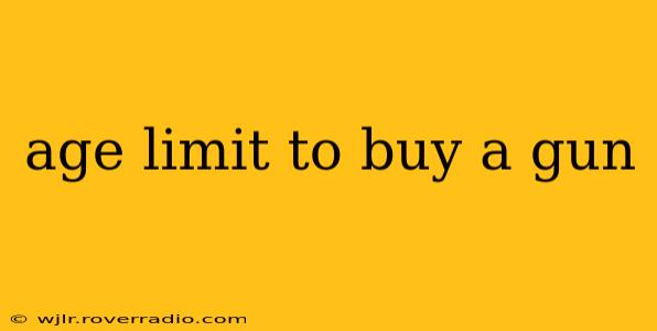 age limit to buy a gun