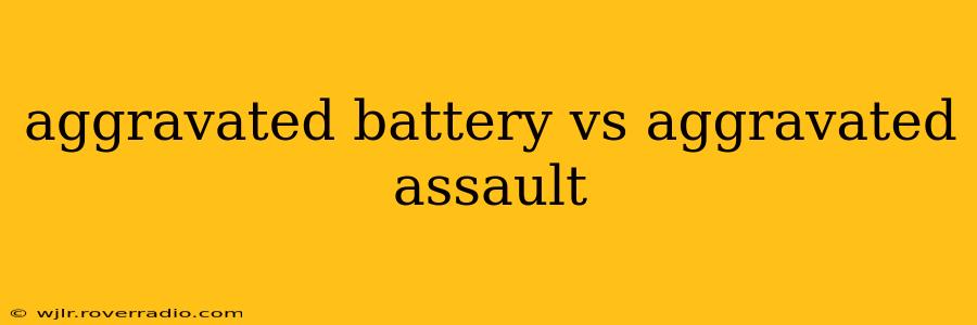 aggravated battery vs aggravated assault