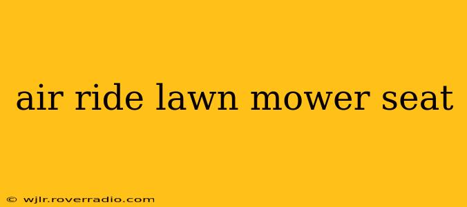 air ride lawn mower seat