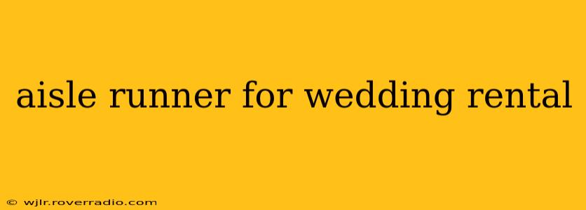 aisle runner for wedding rental