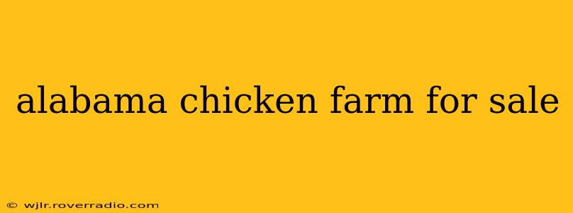 alabama chicken farm for sale