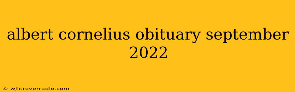 albert cornelius obituary september 2022