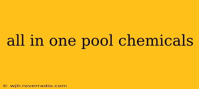 all in one pool chemicals