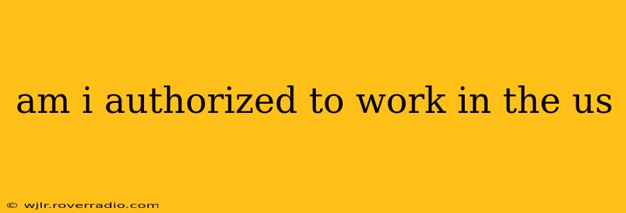 am i authorized to work in the us
