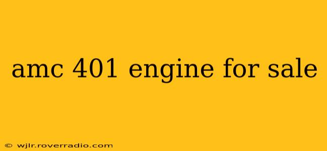 amc 401 engine for sale