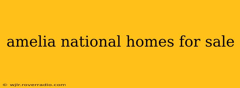 amelia national homes for sale