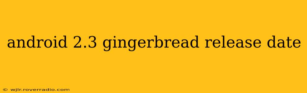 android 2.3 gingerbread release date