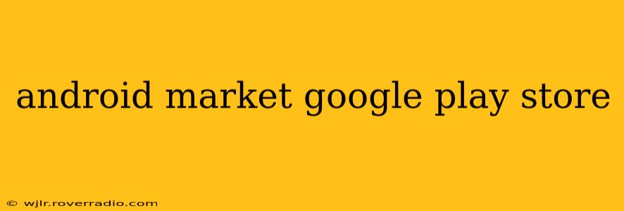 android market google play store
