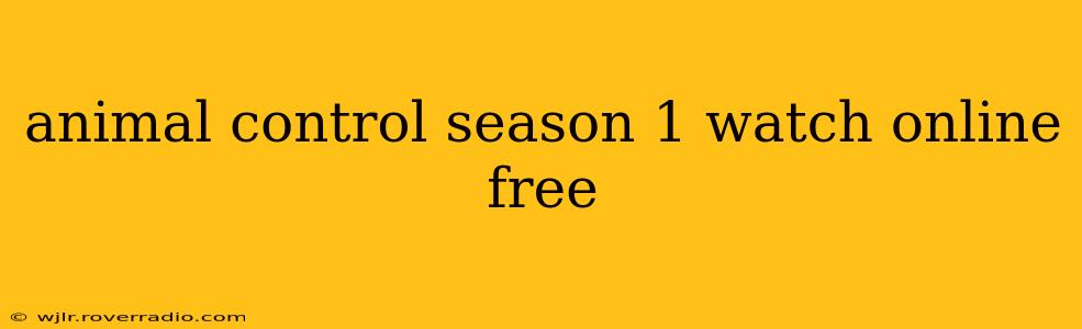 animal control season 1 watch online free