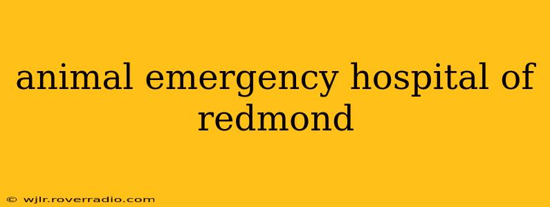 animal emergency hospital of redmond