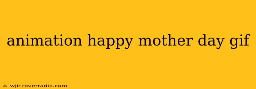 animation happy mother day gif