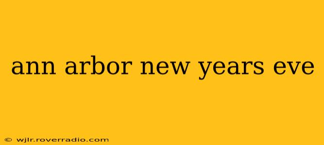 ann arbor new years eve