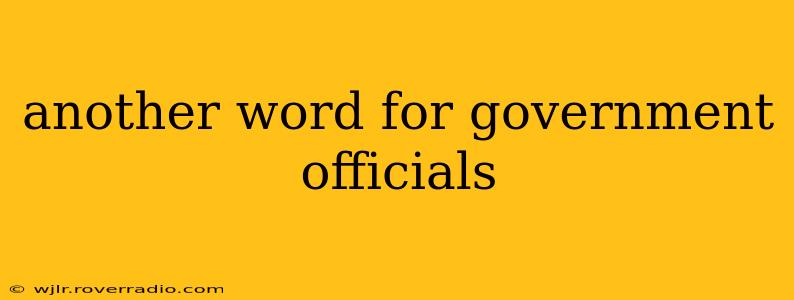 another word for government officials