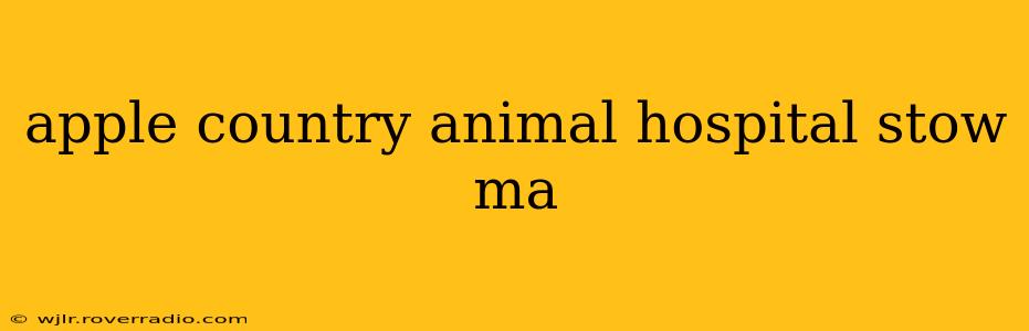 apple country animal hospital stow ma
