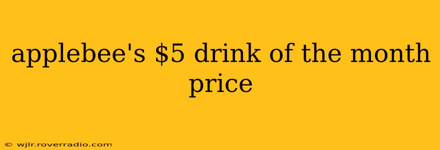 applebee's $5 drink of the month price