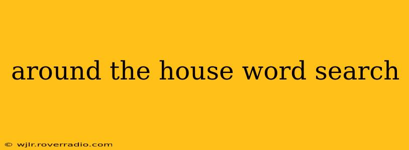 around the house word search