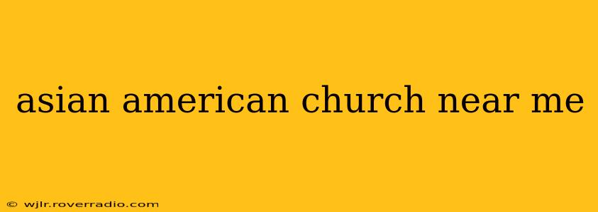 asian american church near me