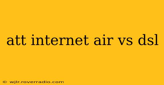 att internet air vs dsl