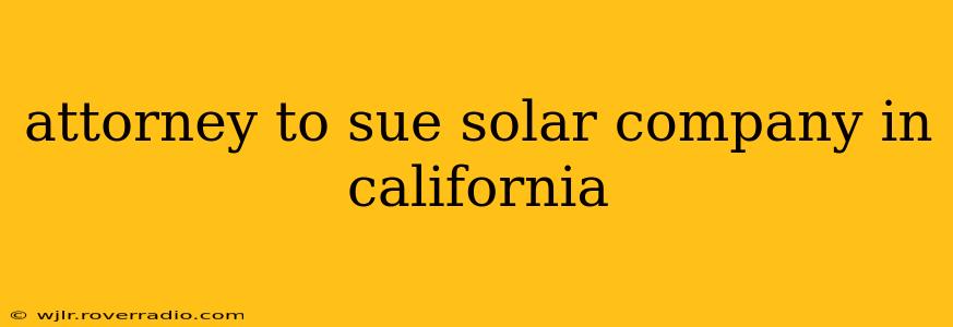 attorney to sue solar company in california
