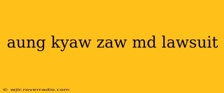 aung kyaw zaw md lawsuit