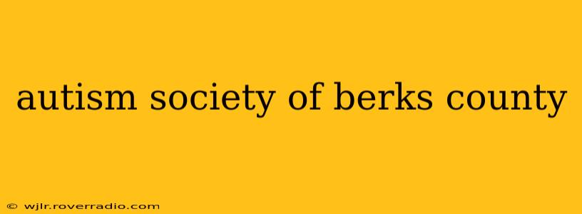 autism society of berks county
