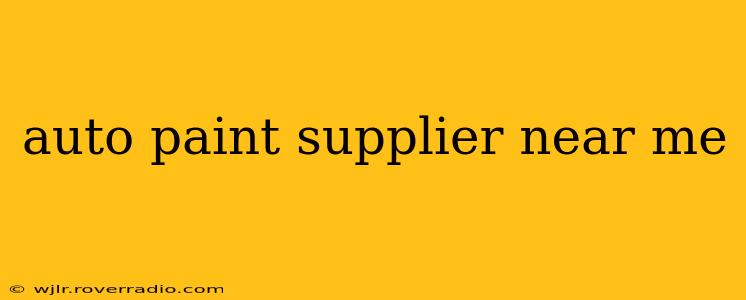 auto paint supplier near me