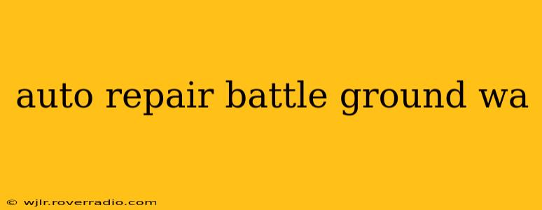 auto repair battle ground wa