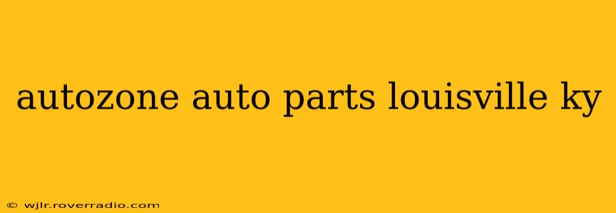 autozone auto parts louisville ky