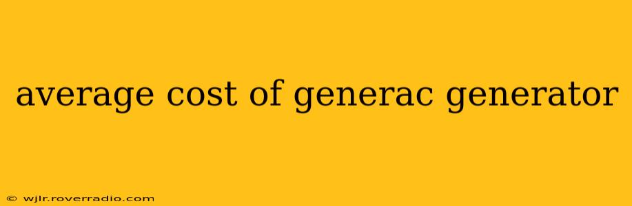 average cost of generac generator