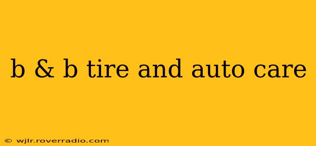 b & b tire and auto care