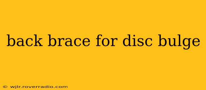 back brace for disc bulge