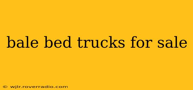 bale bed trucks for sale