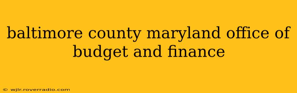 baltimore county maryland office of budget and finance