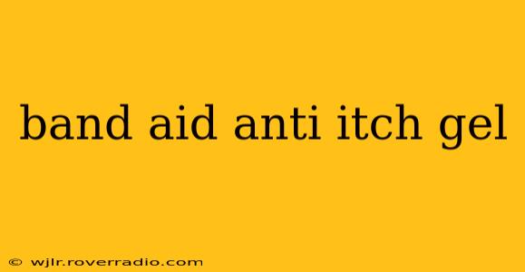 band aid anti itch gel