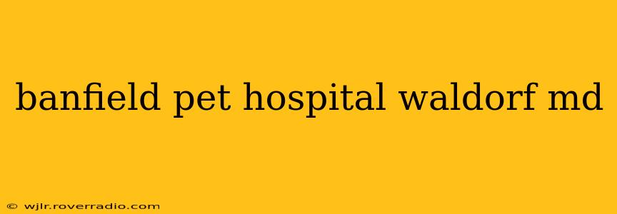 banfield pet hospital waldorf md