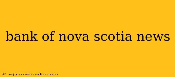bank of nova scotia news