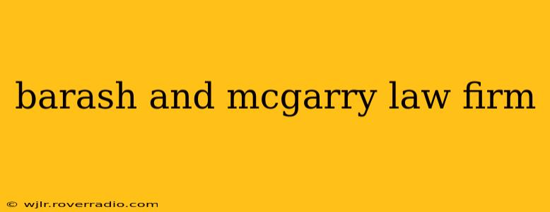 barash and mcgarry law firm