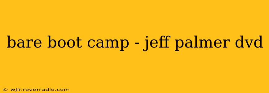 bare boot camp - jeff palmer dvd
