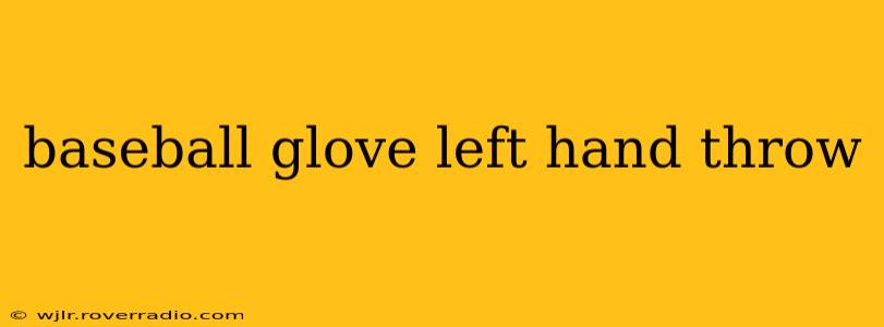 baseball glove left hand throw