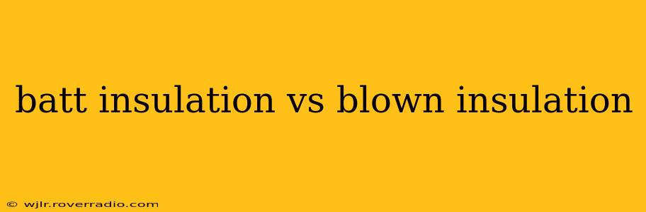batt insulation vs blown insulation