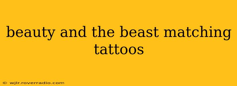 beauty and the beast matching tattoos